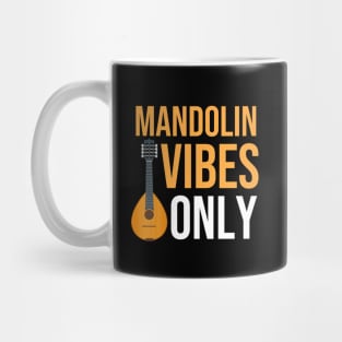 Mandolin Vibes Only Mug